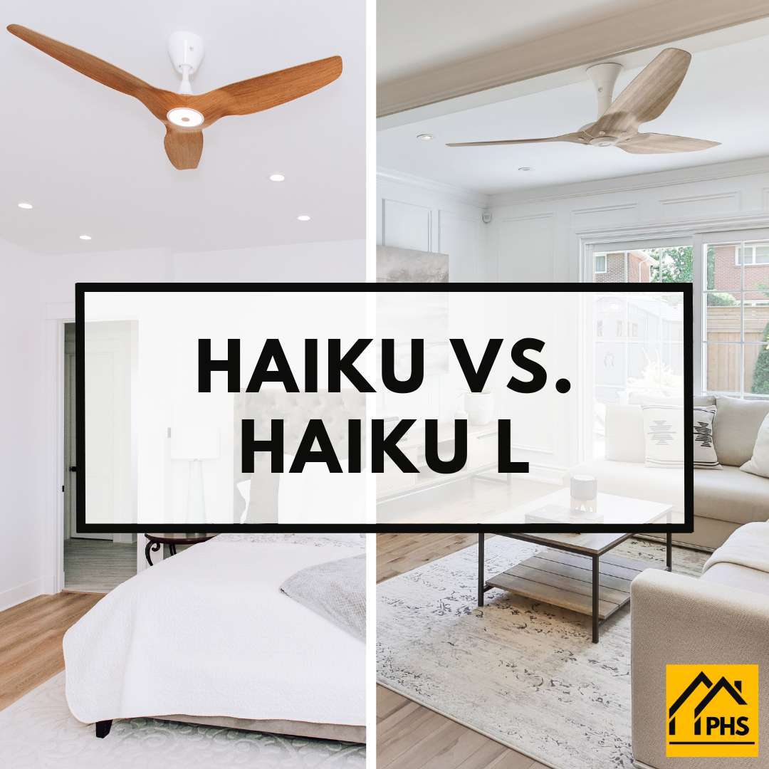 Big Ass Fans Haiku vs. Haiku L Series Premium Home Source
