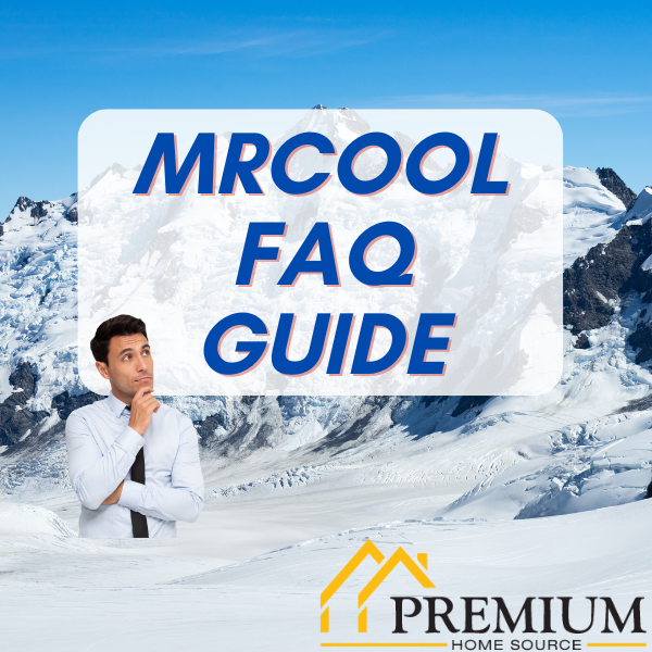 MRCOOL Frequently Asked Questions