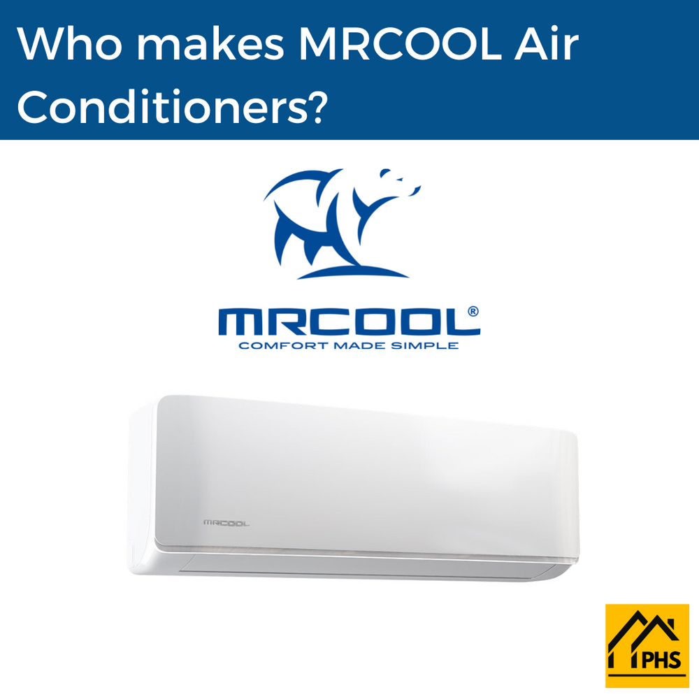 Who Makes MRCOOL Air Conditioners? Premium Home Source